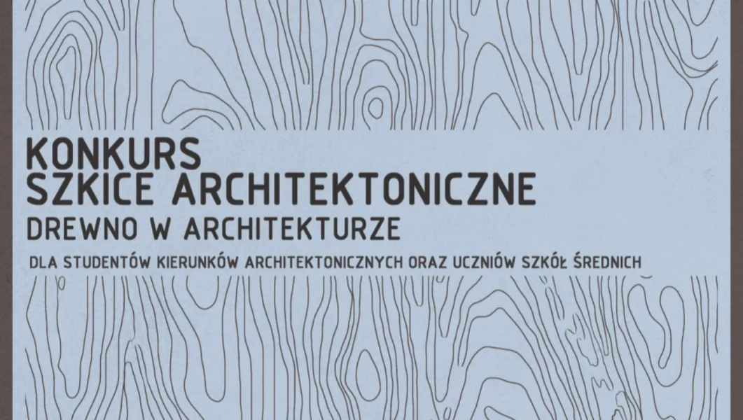 Konkursu &quot;Szkice architektoniczne - drewno w architekturze&quot;